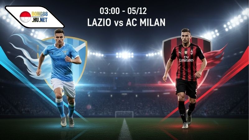 Soi kèo bóng đá Lazio vs AC Milan, 03h00 ngày 5/12