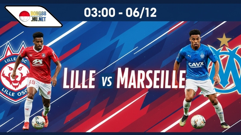 Soi kèo bóng đá Lille vs Marseille, 03h00 ngày 6/12, địa hình thuận lợi! 7 Soi kèo bóng đá Lille vs Marseille, 03h00 ngày 6/12, địa hình thuận lợi!