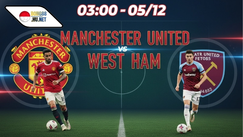 Soi kèo bóng đá MU vs West Ham, 03h00 ngày 5/12, về quỹ đạo