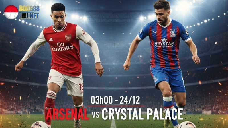 soi-keo-arsenal-vs-crystal-palace-3h00-ngay-24-12-khong-de-thang-cach-biet