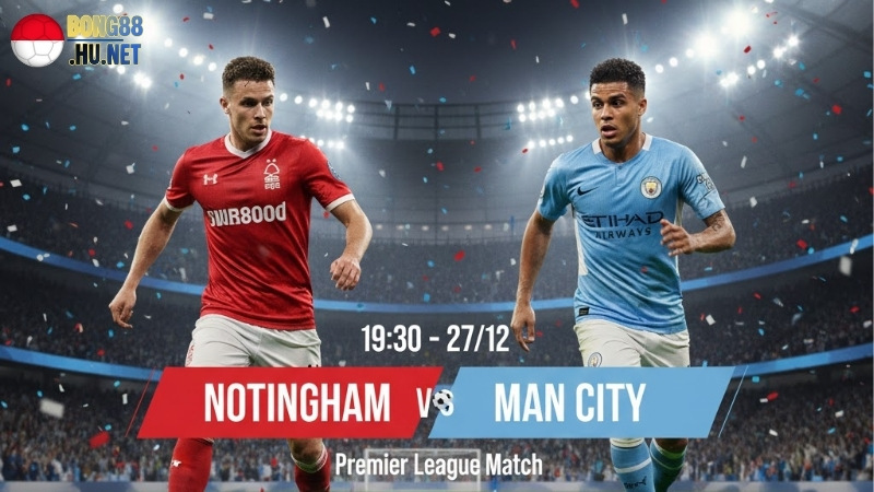 soi-keo-bong-da-nottingham-vs-man-city-19h30-ngay-27-12